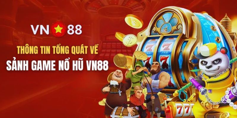 Thông tin cơ bản về thể loại game nổ hũ tại VN88